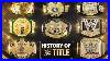 The_Complete_Updated_History_Of_The_Wwe_Championship_Title_Belt_01_th